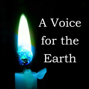 A Voice for the Earth