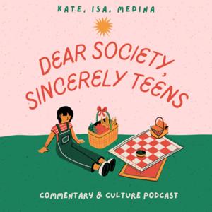 Dear Society, Sincerely Teens