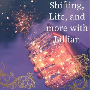 Shifting, life, and more with Lillian