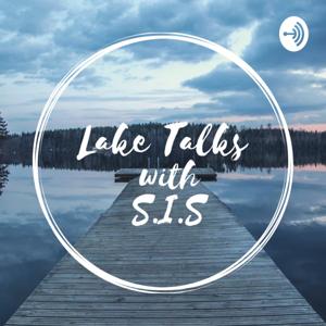 Lake Talks With S.I.S