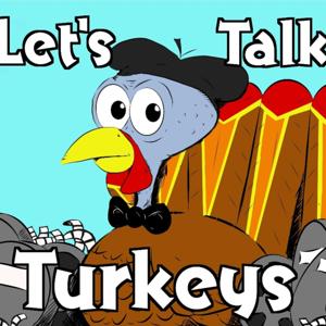 Let's Talk Turkeys