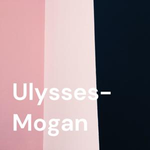 Ulysses- Mogan