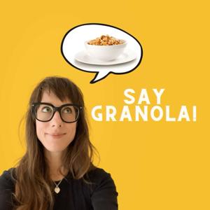 Say Granola!