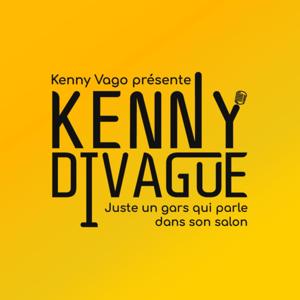 Kenny Divague - [Podcast humour]