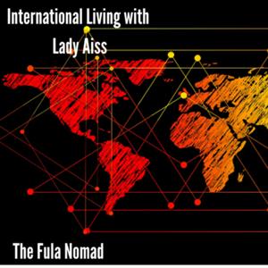 International Living with Lady Aiss