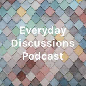 Everyday Discussions Podcast