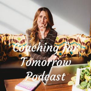 Coaching for Tomorrow Podcast