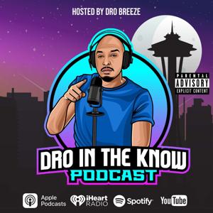 Dro In The Know Podcast