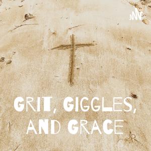 Grit, Giggles, and Grace