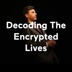 Decoding The Encrypted Lives