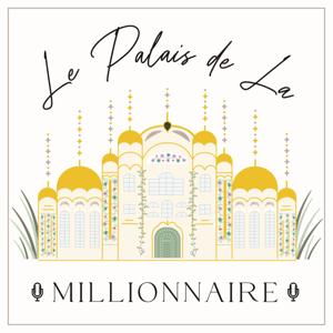 Le Palais de la Millionnaire