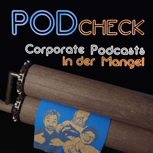 Podcheck - Unternehmens-Podcasts und Corporate Voices