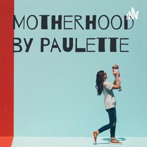 Motherhood by Paulette