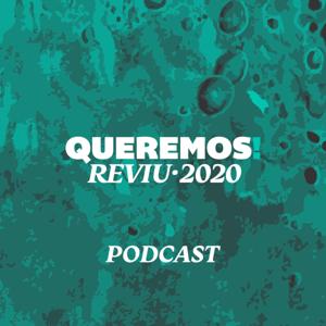 Queremos! Reviu 2020: Podcast