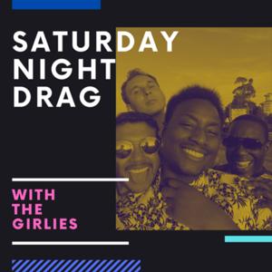 SND: Saturday Night Drag