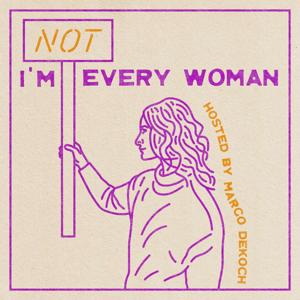I'm NOT Every Woman