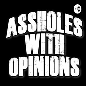 Assholes With Opinions: A Horror Podcast