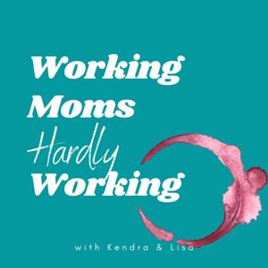 Working Moms Hardly Working