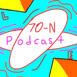 70 - Night Podcast