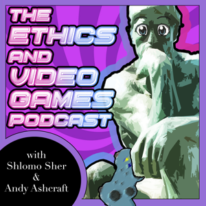 Ethics and Video Games Podcast