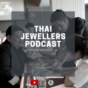 THAI JEWELLERS Podcast