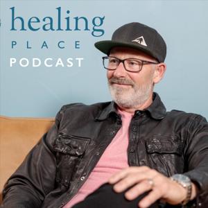 Healing Place Podcast
