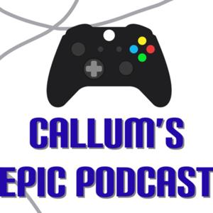 Callum’s EPIC Podcast