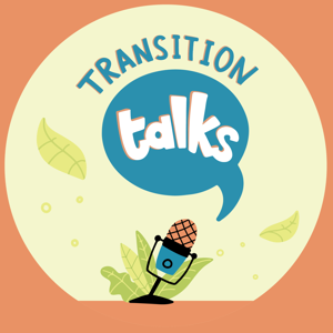 Transition Talks