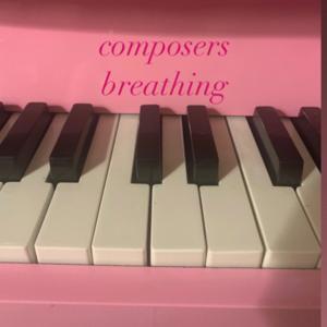 Composers Breathing