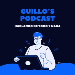 Guillo’s Podcast