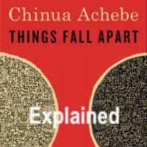 Things Fall Apart : Explained