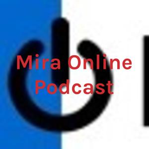 Mira Online Podcast