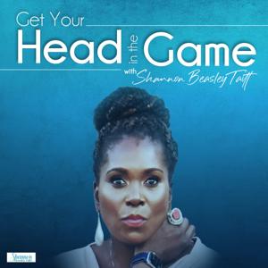 Get Your Head in the Game with Shannon Beasley Taitt