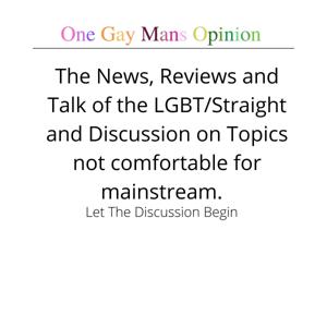 One Gay Mans Opinion