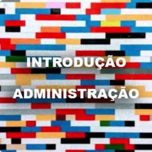 INTRODUÇÃO ADMINISTRAÇÃO