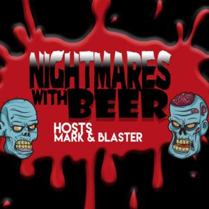 Nightmare's with Beer