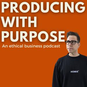 Producing with Purpose