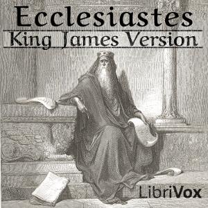 Bible (KJV) 21: Ecclesiastes by King James Version (KJV)