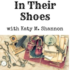 In Their Shoes
with Katy M. Shannon