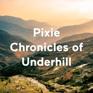 Pixie Chronicles of Underhill