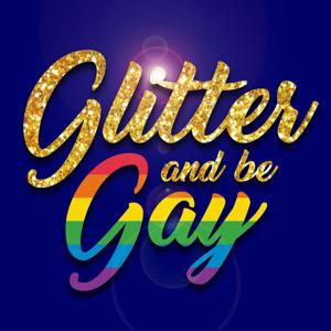 Glitter and Be Gay