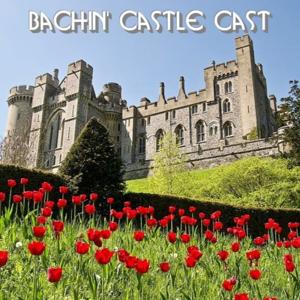 Bachin' Castle Cast.