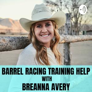 Barrel Racing Training Help by Breanna Avery