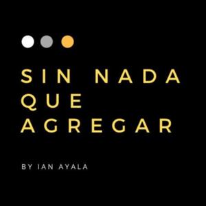 SIN NADA QUE AGREGAR