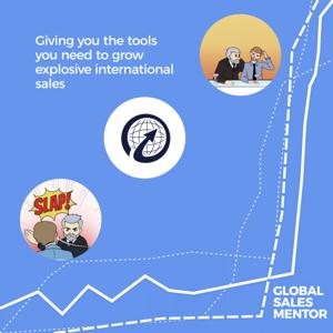 Global Sales Mentor Podcast: conversations that drive global sales growth