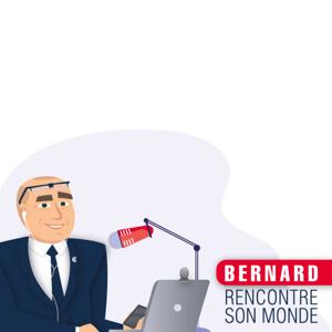 Bernard rencontre son monde