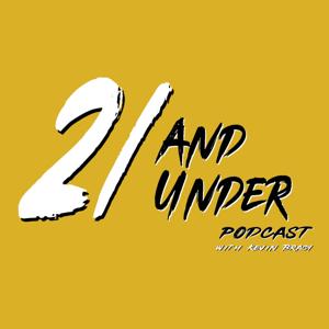 21 and Under Podcast