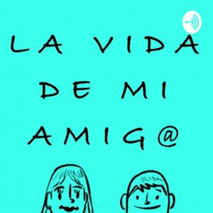 LaVidaDeMiAmig@
