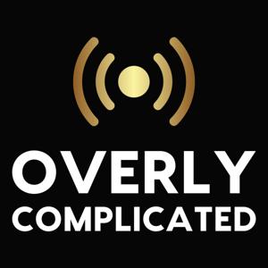 Overly Complicated