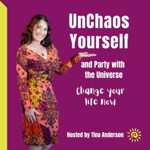 Unchaos Yourself with Tina Anderson